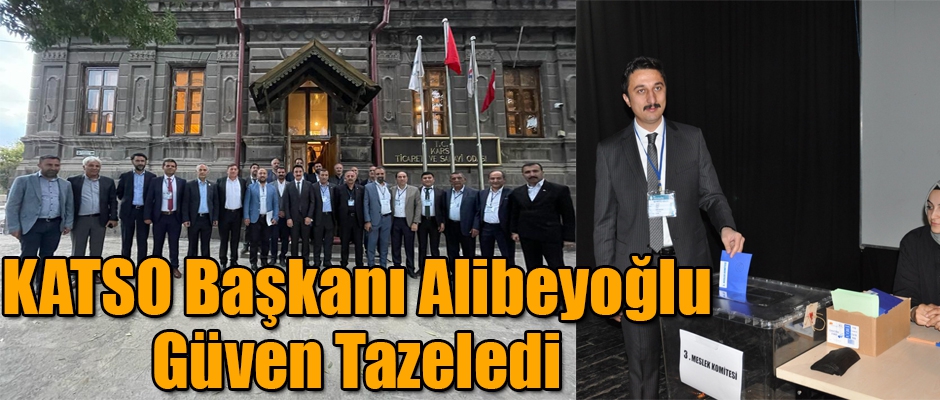 KATSO BAŞKANI ERTUĞRUL ALİBEYOĞLU GÜVEN TAZELEDİ