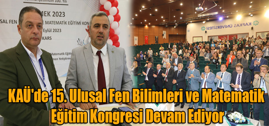 KAÜ'de 15. Ulusal Fen Bilimleri ve Matematik Eğitim Kongresi Devam Ediyor