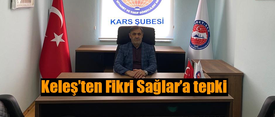 Keleş'ten Fikri Sağlar'a tepki