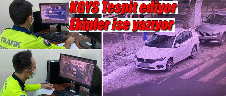 KGYS tespit ediyor ekipler ceza yazıyor