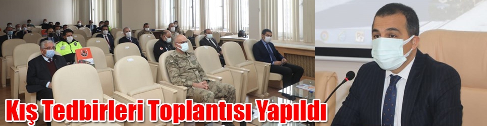 KIŞ TEDBİRLERİ TOPLANTISI YAPILDI