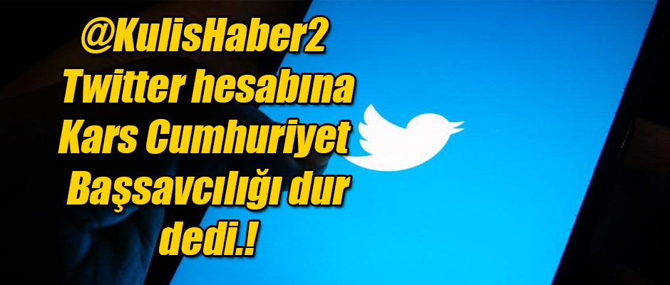 kulishaber2 twitter hesabına Cumhuriyet Savcılığı dur dedi