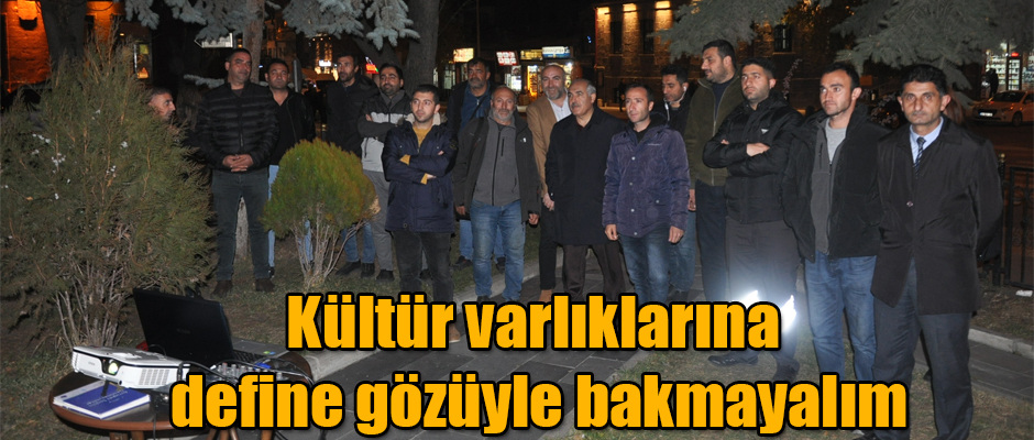 Kültür varlıklarına define gözüyle bakmayalım