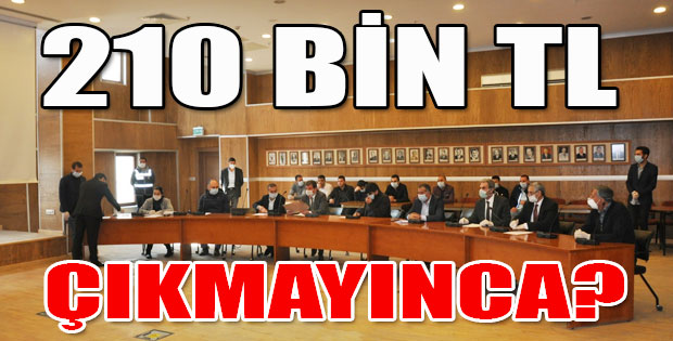 210 BİN TL ÇIKMAYINCA?