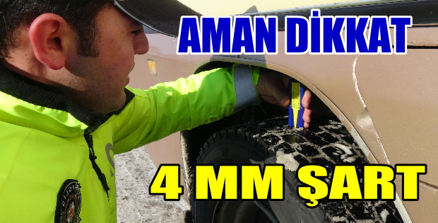 AMAN DİKKAT 4 MM ŞART