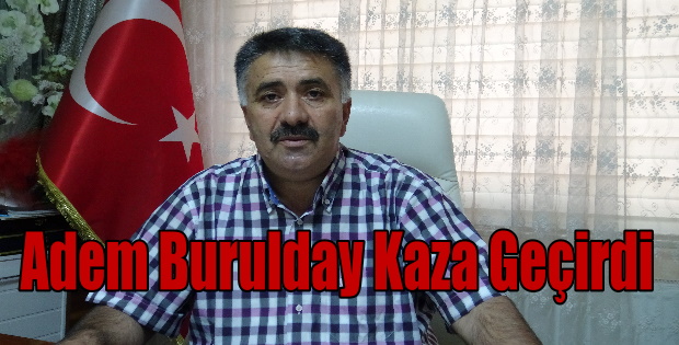 Başkan Burulday Kaza Geçirdi.