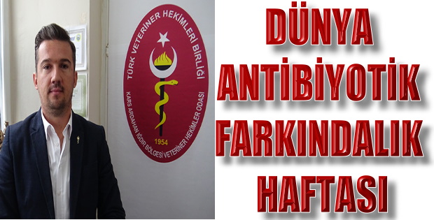 DÜNYA ANTİBİYOTİK FARKINDALIK HAFTASI