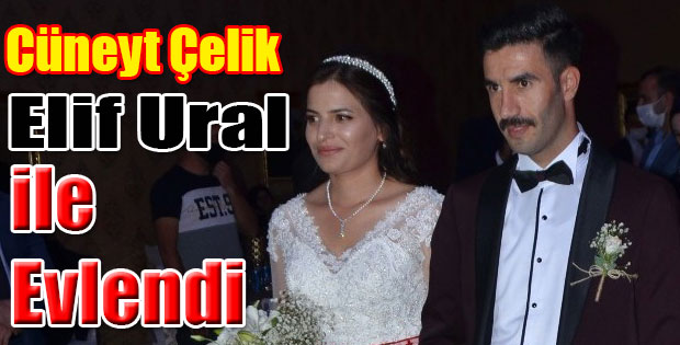 GAZETECİ CÜNEYT ÇELİK ELİF URAL İLE EVLENDİ