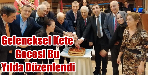 GELENEKSEL KETE GECESİ BU YILDA DÜZENLENDİ