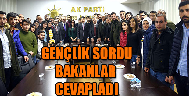 GENÇLİK SORDU BAKANLAR CEVAPLADI