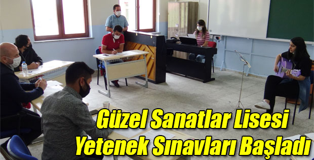 GÜZEL SANATLAR LİSESİ ÖZEL YETENEK SINAVLARI BAŞLADI