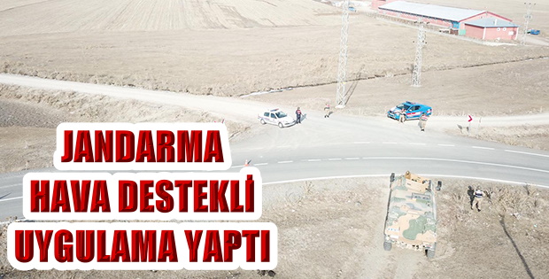 JANDARMA HAVA DESTEKLİ UYGULAMA YAPTI