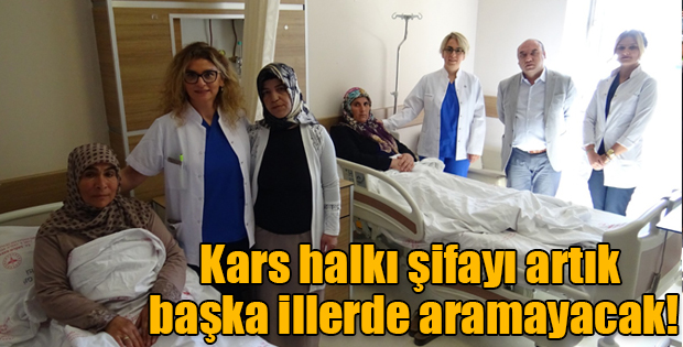 Kars halkı şifayı artık başka illerde aramayacak!