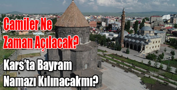 KARS'TA BAYRAM NAMAZI KILINACAK'MI?