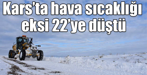 Karsta hava sıcaklığı eksi 22ye düştü