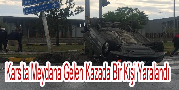 Kars'ta meydana gelen kazada bir kişi yaralandı.