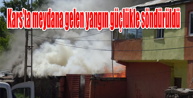 Kars'ta meydana gelen yangın güçlükle söndürüldü.