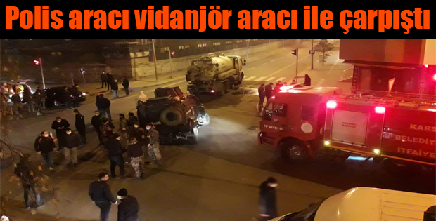 KARS'TA POLİS ARACI İLE BELEDİYE VİDANJÖR ARACI ÇARPIŞTI