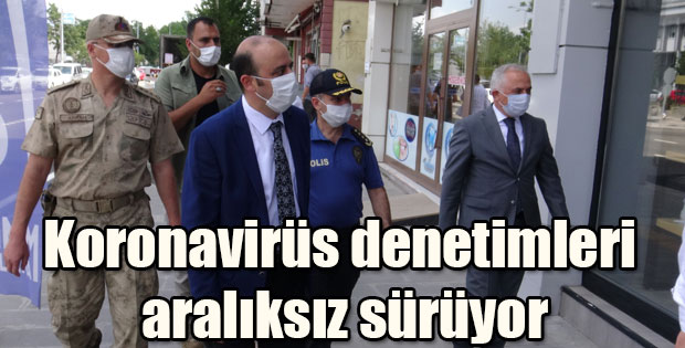 KARS VALİLİĞİ KORONAVİRÜS DENETİMLERİNİ ARTTIRDI