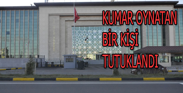 Kumar oynatan şahıs tutuklandı