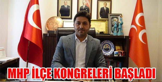 MHP KARS İLÇE KONGRELERİ BAŞLADI