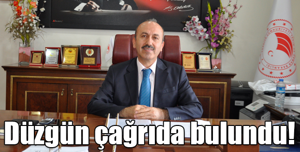 Müdür Düzgün çağrıda bulundu!