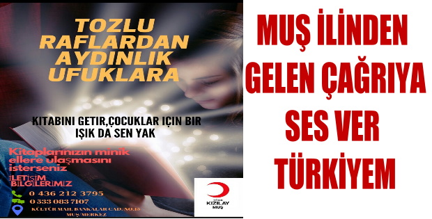 MUŞ İLİNDEN GELEN ÇAĞRIYA SES VER TÜRKİYE'M