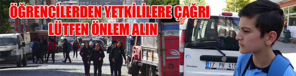 ÖĞRENCİLERDEN YETKİLİLERE ÇAĞRI 