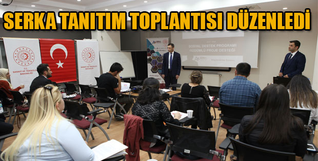 SERKA, SODES projeleri için tanıtım toplantısı düzenledi