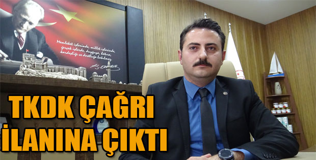 TKDK ÇAĞRI İLANINA ÇIKTI