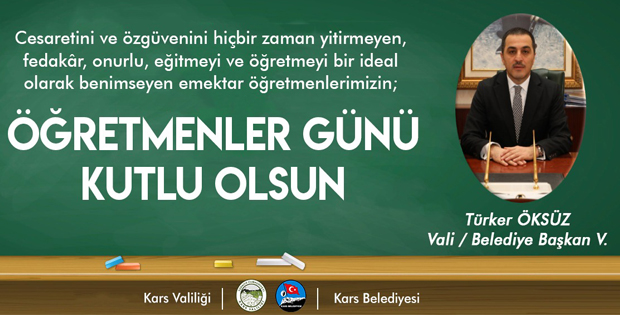 VALİ / BELEDİYE BAŞKAN VEKİLİ TÜRKER ÖKSÜZÜN ÖĞRETMENLER GÜNÜ MESAJI