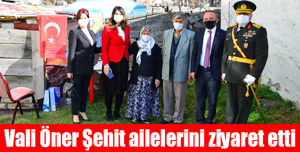 VALİ HÜSEYİN ÖNER ŞEHİT AİLELERİNİ ZİYARET ETTİ