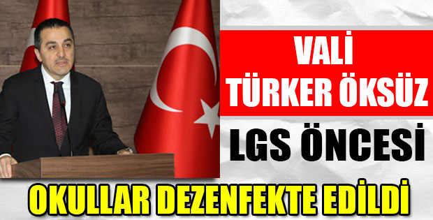 VALİ ÖKSÜZ TALİMAT VERDİ 168 OKUL HAZIR