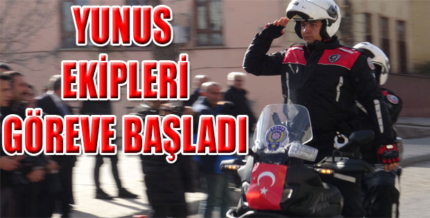 YUNUS EKİPLERİ GÖREVE BAŞLADI