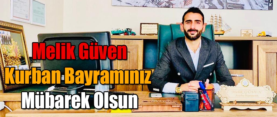 Melik Güven Kurban Bayramınız Mübarek Osun