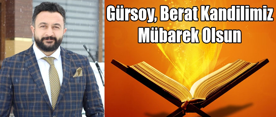 MÜSİAD Başkanı İsmail Gürsoy, Berat Kandilimiz Mübarek Olsun 