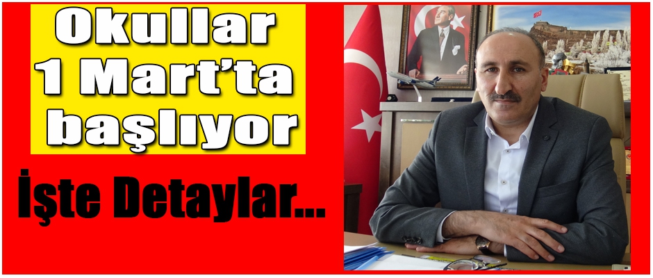 OKULLAR 1 MART'TA BAŞLIYOR