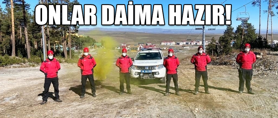 ONLAR DAİMA HAZIR!