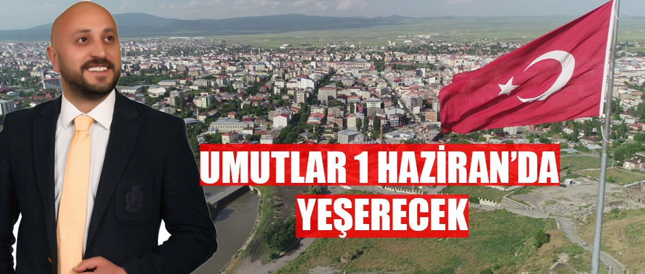 Özer, Umutlar 1 Haziran'da Yeşerecek