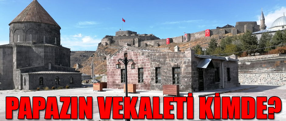 PAPAZIN VEKALETİ KİMDE? 