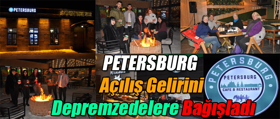 PETERSBURG AÇILIŞ GELİRİNİ DEPREMZEDELERE BAĞIŞLADI