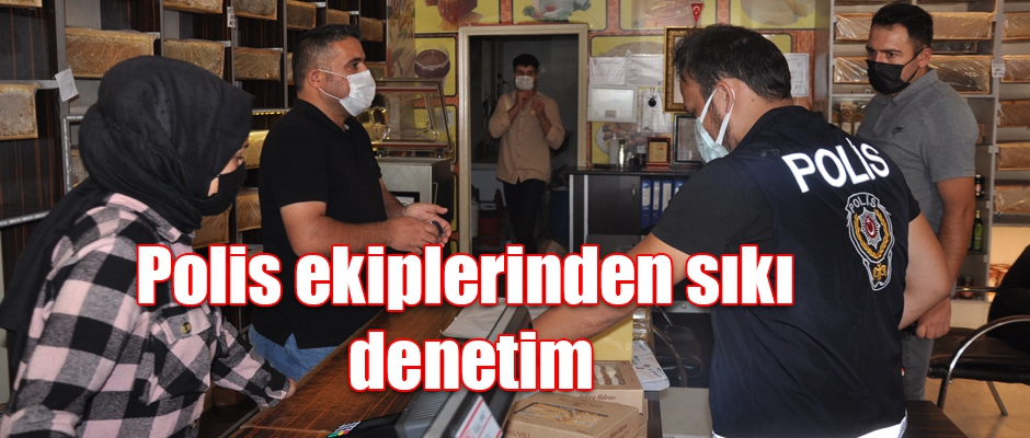 Polis Ekiplerinden Sıkı Denetim