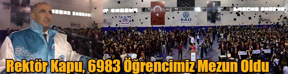 Rektör Kapu, 6983 Öğrencimiz Mezun Oldu