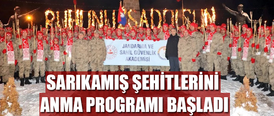 SARIKAMIŞ ŞEHİTLERİNİ ANMA PROGRAMI BAŞLADI