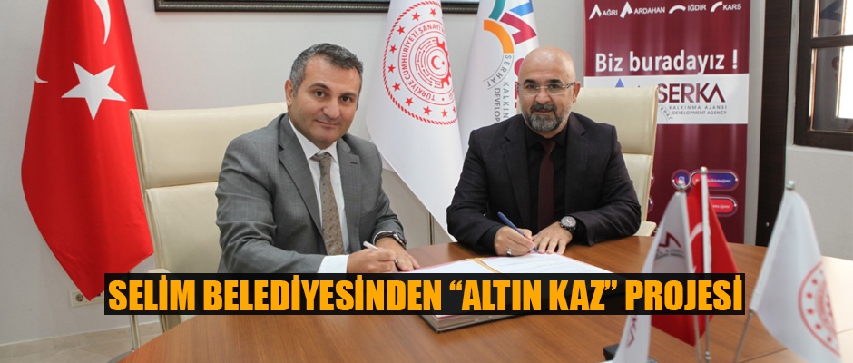 SELİM BELEDİYESİNDEN ALTIN KAZ PROJESİ