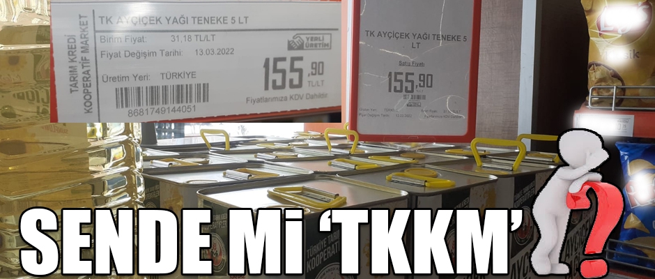 SENDE Mİ 'TKKM' ?