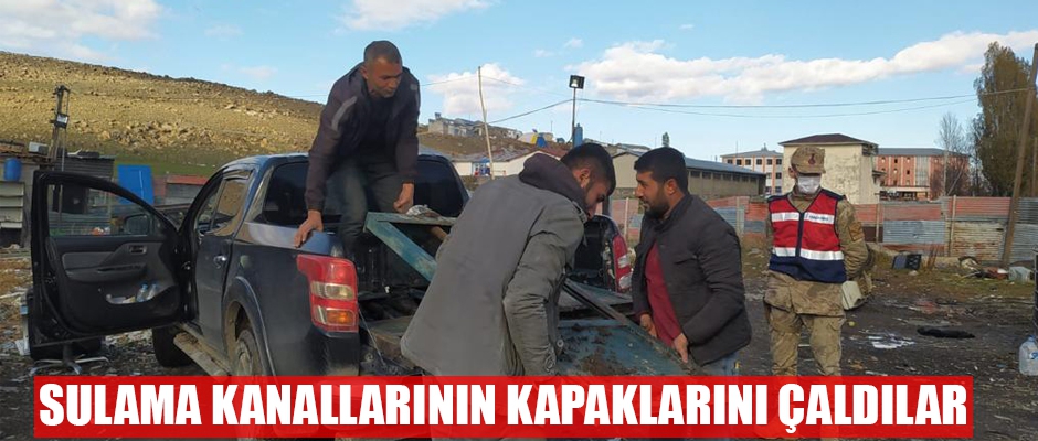 SULAMA KANALLARININ KAPAKLARINI ÇALDILAR