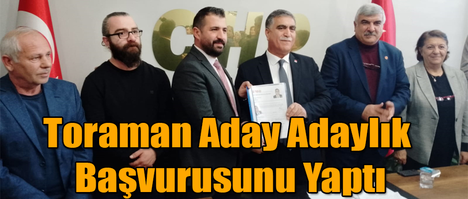 Taner Toraman Belediye Başkanlığı İçin Aday Adaylık Başvurusunu Yaptı