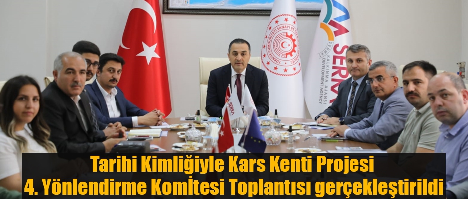 Tarihi Kimliğiyle Kars Kenti Projesi 4. Yönlendirme Komitesi Toplantısı gerçekleştirildi