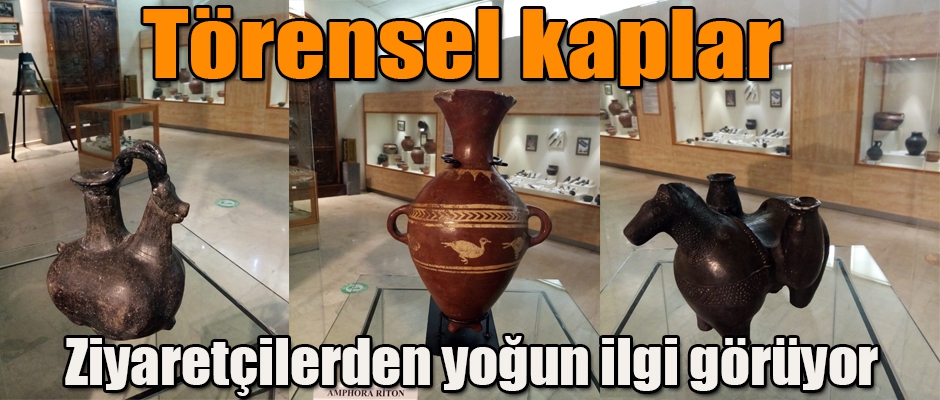 Törensel kaplar ziyaretçilerden yoğun ilgi görüyor